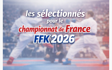 Les sélectionnés pour le Championnat de France (kata et kumité)